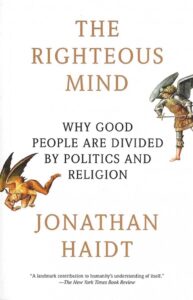 The Righteous Mind by Jonathan Haidt